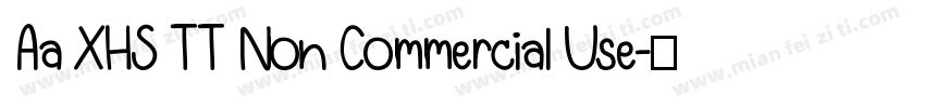 Aa XHS TT Non Commercial Use字体转换